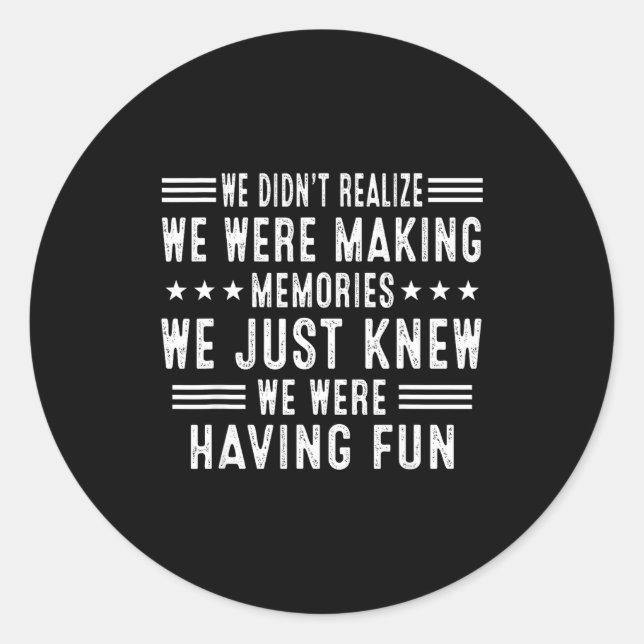 Adesivo We Having Fun Making Memories Funny Sarcasm Quote  (Frente)