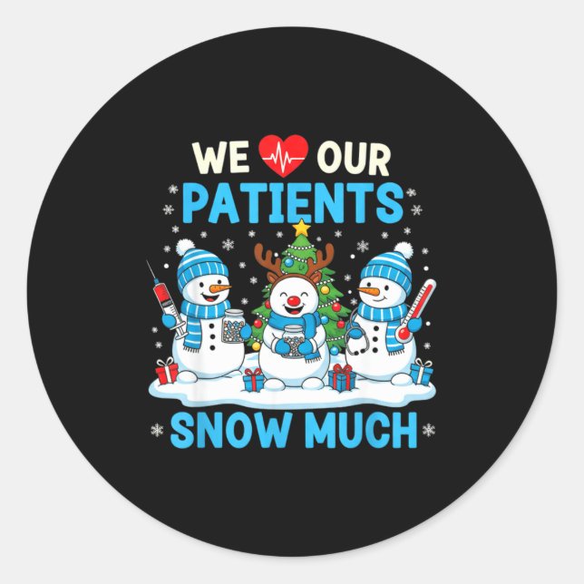 Adesivo We Love Our Patients Snow Much Funny Snowman Chris (Frente)
