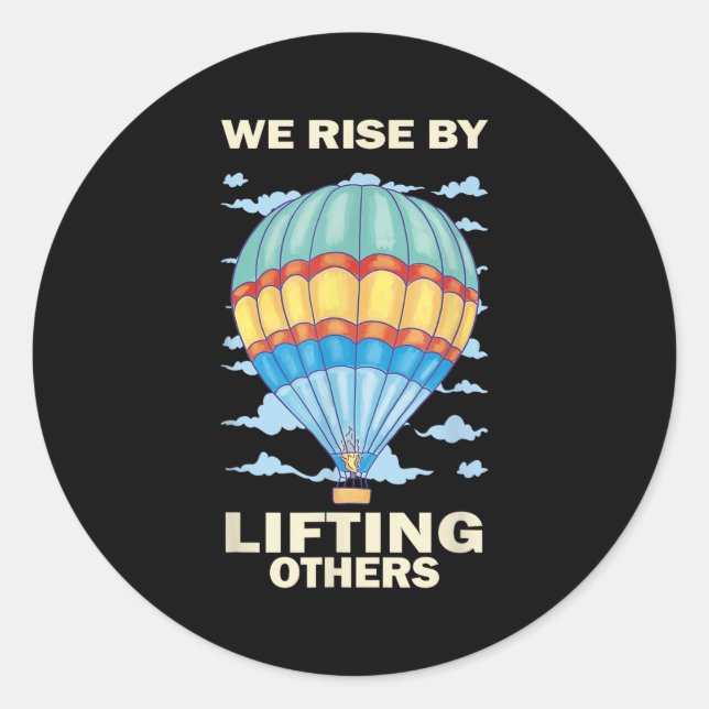 Adesivo We Rise By Lifting Others Insrational Hot Air Ball (Frente)