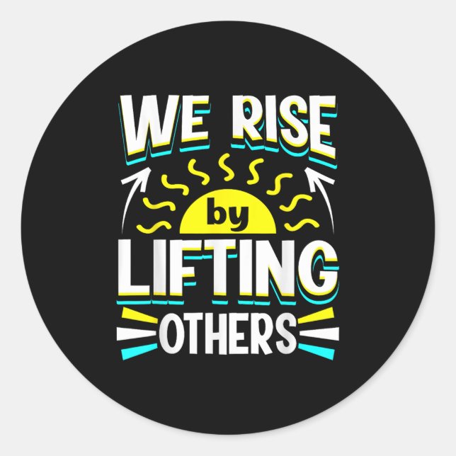 Adesivo We Rise By Lifting Others Sitive Motivational Quot (Frente)