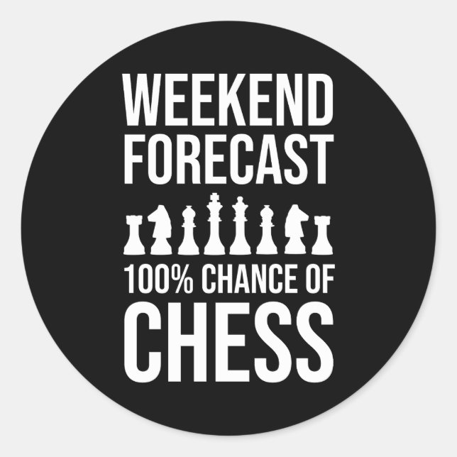 Adesivo Weekend Forecast - 100% Chance of Chess (Frente)