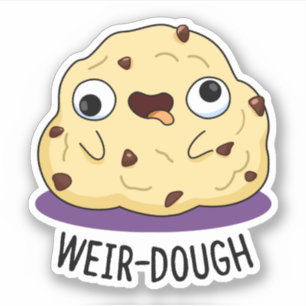 Adesivo Weir Dough Funny Baking Dough Pun