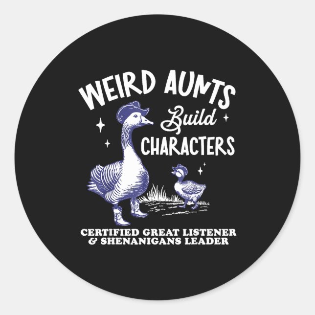 Adesivo Weird Aunt Builds Character Funny Silly Goose Aunt (Frente)