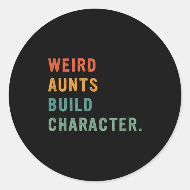 Adesivo Weird Aunts Build Character Retro Funny Auntie Mot (Frente)