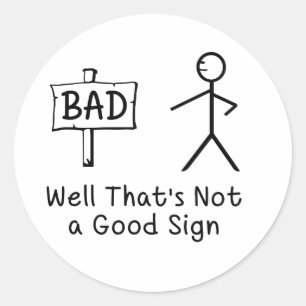 Adesivo  Well That's Not A Good Sign