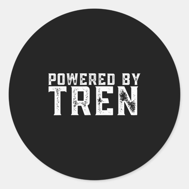 Adesivo Wered By Tren _ Legalize Anabolic Steroids _ Funny (Frente)