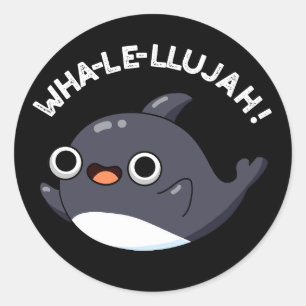 Adesivo Wha-le-llujah Funny Orca Baleia Pun Dark BG