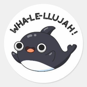 Adesivo Wha-le-llujah Funny Orca Whale Pun