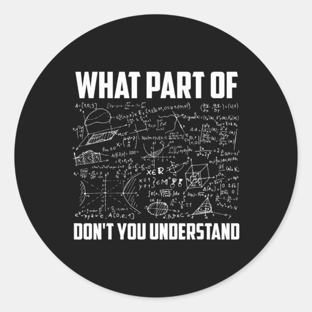 Adesivo What Part Of Don't You Understand Funny Math Teach (Frente)