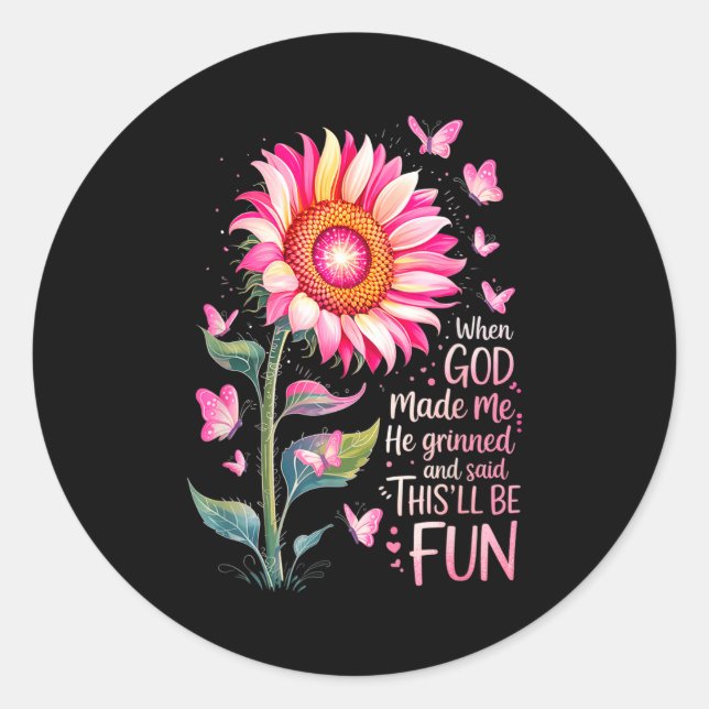 Adesivo When God Made Me He Grinned And Said Funny Bday Sa (Frente)