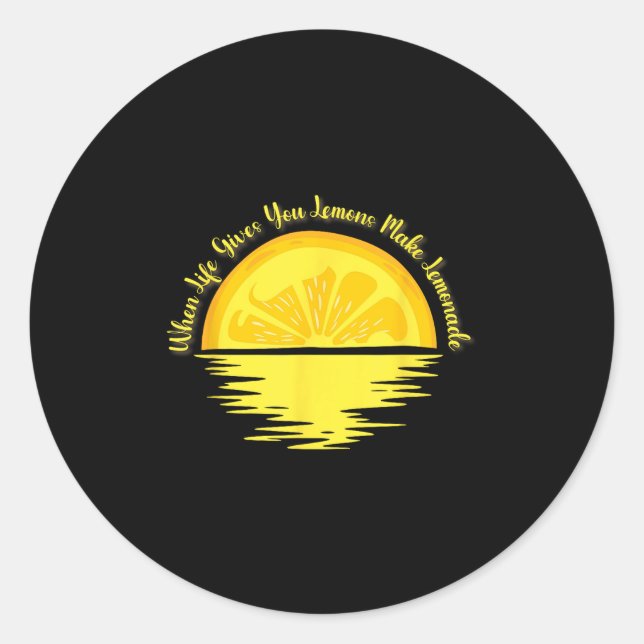 Adesivo When Life Gives You Lemons Make... - Lemonade  (Frente)