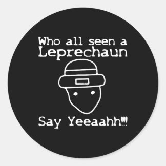 Adesivo Who All Seen A Leprechaun' Funny St Patricks Day 