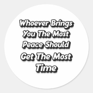 ADESIVO WHOEVER BRINGS YOU THE MOST PEACE SHOULD GET