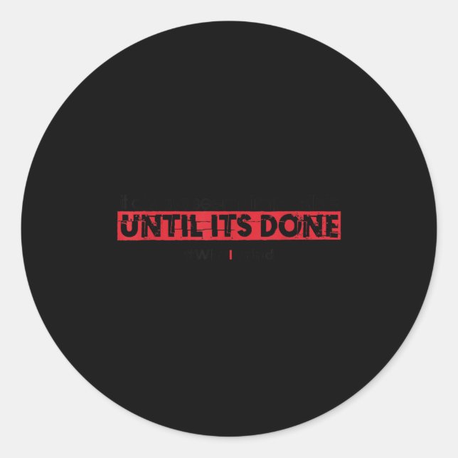 Adesivo Why I Grind - Seems Imssible - Insrational Motivat (Frente)