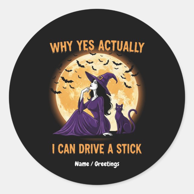 Adesivo Why Yes, Actually, I Can Drive a Stick Funny Witch (Frente)
