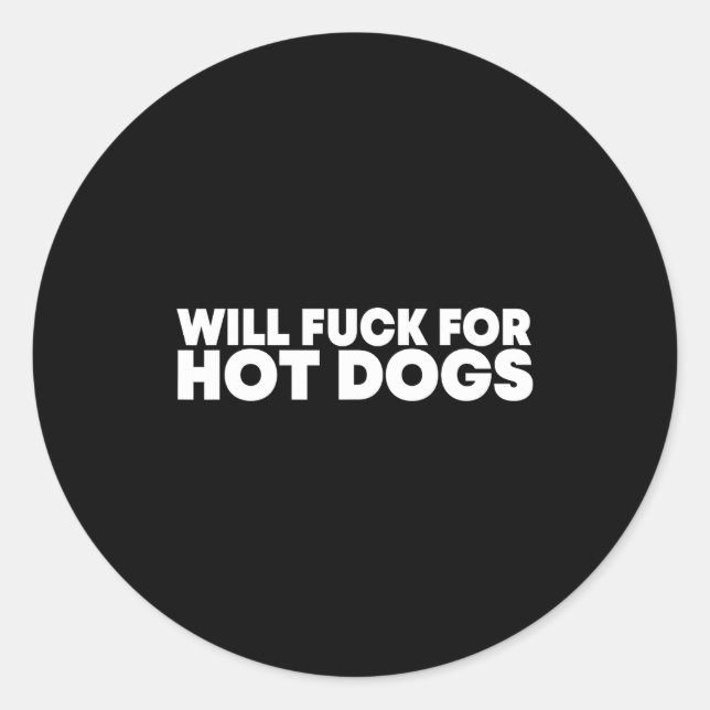 Adesivo Will Fck For Hot Dogs Funny Saying Quote Men Women (Frente)