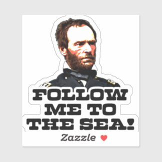 Adesivo William T. Sherman Siga-me até o Sea Sticker