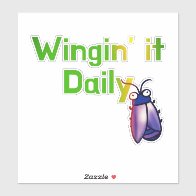 Adesivo Wingin It Daily Funny Bug Humor (Folha)