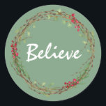 Adesivo Winter Greenery Berries Wreath Christmas Acredita<br><div class="desc">Vedante de envelope festivo elegante e moderno ou adesivo de presente para o Natal com o texto "Acredite" na caligrafia branca em um fundo verde e um toque de na moda do verde de inverno e da coroa de frutas. Desenvolvido exclusivamente para você pelo Happy Dolphin Studio. Se precisar de...</div>