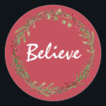Adesivo Winter Greenery Berries Wreath Christmas Acredita<br><div class="desc">Vedante de envelope festivo elegante e moderno ou adesivo de presente para o Natal com o texto "Acredite" na caligrafia branca em um fundo vermelho e um toque de na moda do verde de inverno e da coroa de frutas. Desenvolvido exclusivamente para você pelo Happy Dolphin Studio. Se precisar de...</div>