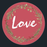 Adesivo Winter Greenery Berries Wreath Christmas Love<br><div class="desc">Vedante de envelope festivo elegante e moderno ou adesivo de presente para o Natal com o texto "Amor" na caligrafia branca em um fundo vermelho e um toque de na moda do verde de inverno e da coroa de frutas. Desenvolvido exclusivamente para você pelo Happy Dolphin Studio. Se precisar de...</div>