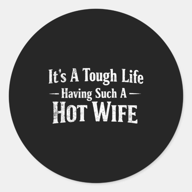 Adesivo Women's Funny Quotes It’s A Tough Life Having Such (Frente)