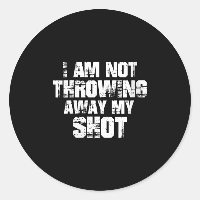 Adesivo Womens I Am Not Throwing Away My Sho Motivational  (Frente)