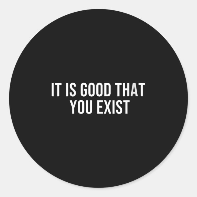 Adesivo Womens It Is Good That You Exist V-neck  (Frente)