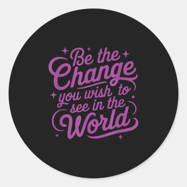 Adesivo Womens Motivation Be The Change You Wio See In The (Frente)