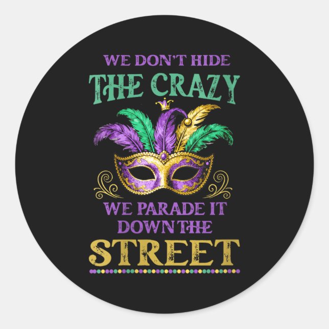 Adesivo Womens We Don't Hide The Crazy We Parade It Mardi  (Frente)