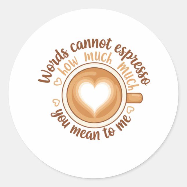 Adesivo Words Cannot Espresso Love Valentine Funny Coffee  (Frente)
