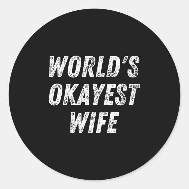 Adesivo World's Okayest Wife, Funny Wife Birthday, New Bri (Frente)