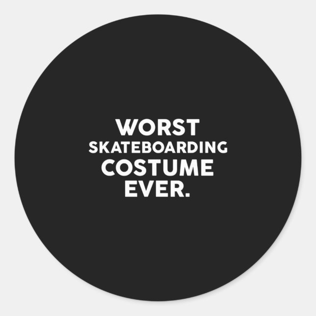 Adesivo Worst Skateboarding Costume Ever For Skateboarders (Frente)
