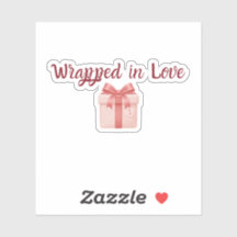 Wrapped in Love Sticker | Custom-Cut Vinyl Sticker
