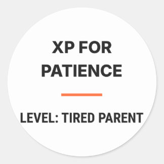 Adesivo XP For Patience Level Tired Parent Sticker
