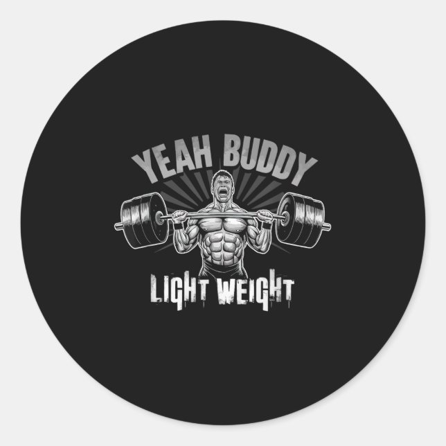 Adesivo Yeah Buddy Light Weight Bodybuilding Gym Funny Wei (Frente)