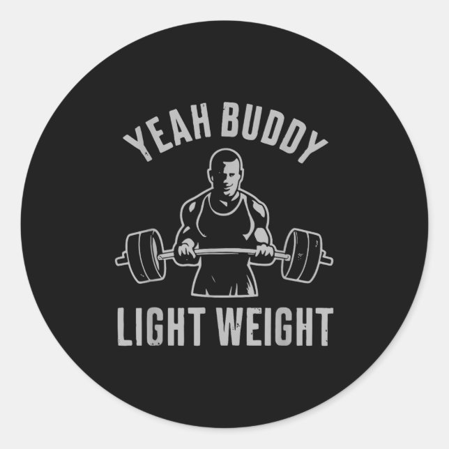 Adesivo Yeah Buddy Light Weight Bodybuilding Gym Weightlif (Frente)