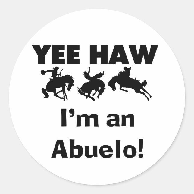 Adesivo Yee Haw, sou um Abuelo T-shirts e presentes (Frente)