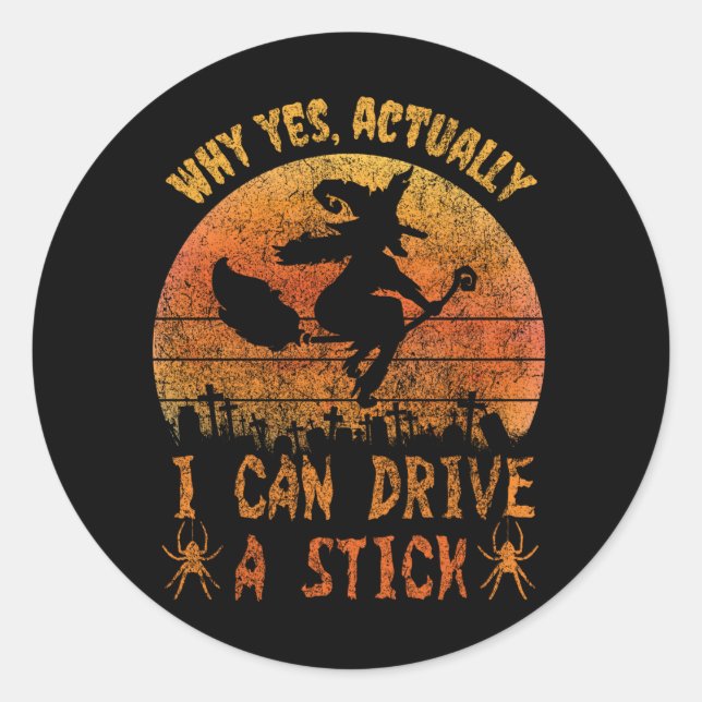 Adesivo Yes I can drive a stick witch funny Halloween (Frente)