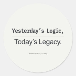 Adesivo Yesterday's Logic Today's Legacy Programmer Quote