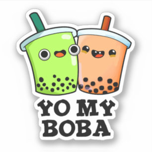 Adesivo Yo My Boba Cute Boba Tea Pun Sticker