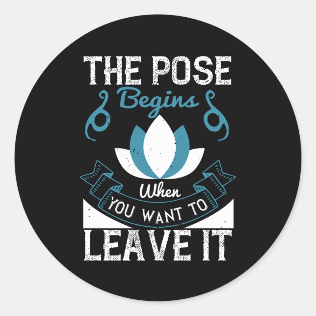 Adesivo Yoga - A Dose Começa Quando Você Quer Deixá-La (Frente)