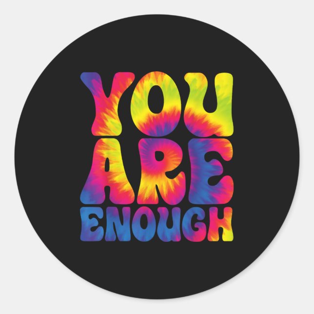 Adesivo You Are Enough Funny Motivational Tie Dye  (Frente)