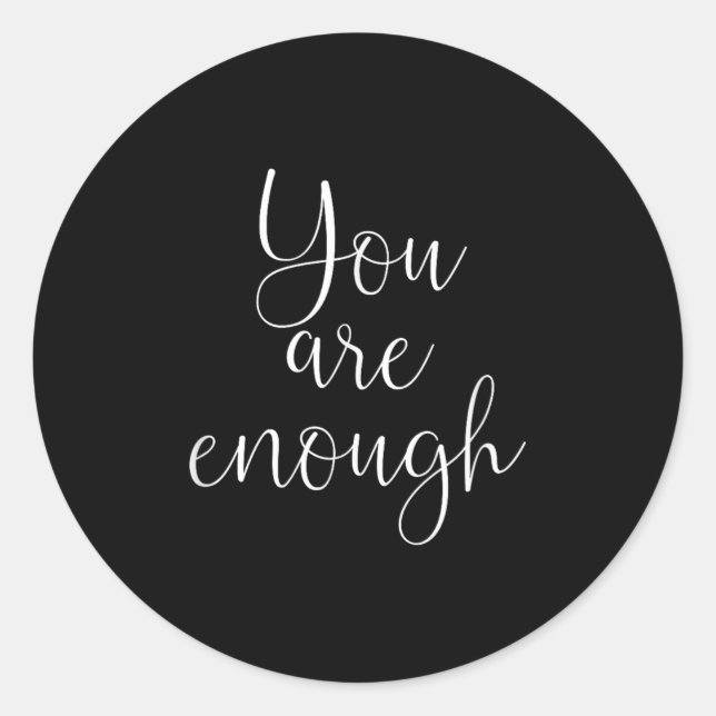 Adesivo You Are Enough Quote Motivational Saying Sitivity  (Frente)