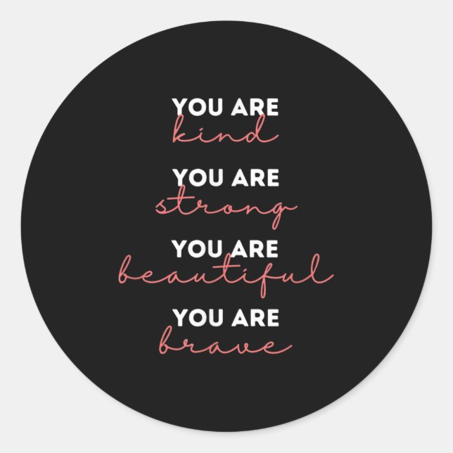 Adesivo You Are Kind Strong Beautiful Brave Motivational Q (Frente)