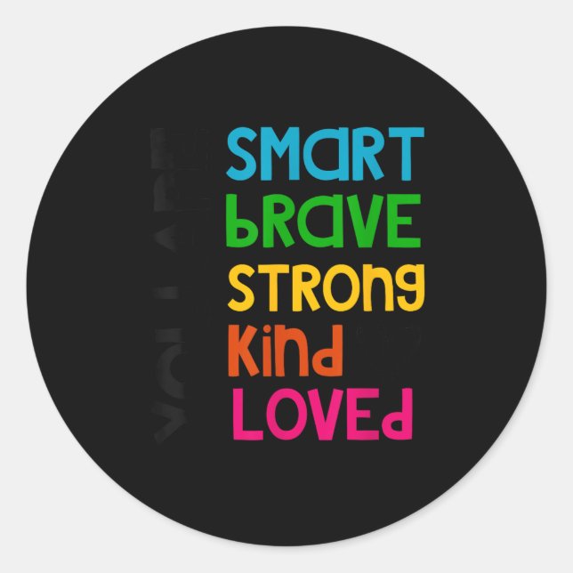 Adesivo You Are Smart Brave Strong Kind Loved Motivation T (Frente)