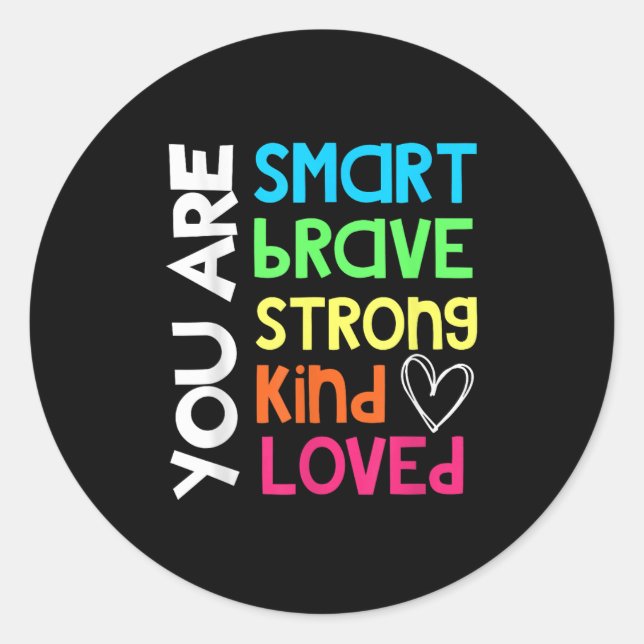 Adesivo You Are Smart Brave Strong Kind Loved Motivation T (Frente)