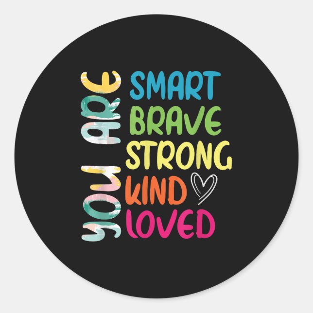 Adesivo You Are Smart Brave Strong Kind Loved Motivation T (Frente)