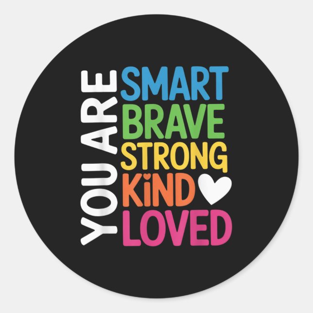 Adesivo You Are Smart Brave Strong Kind Loved Motivation T (Frente)