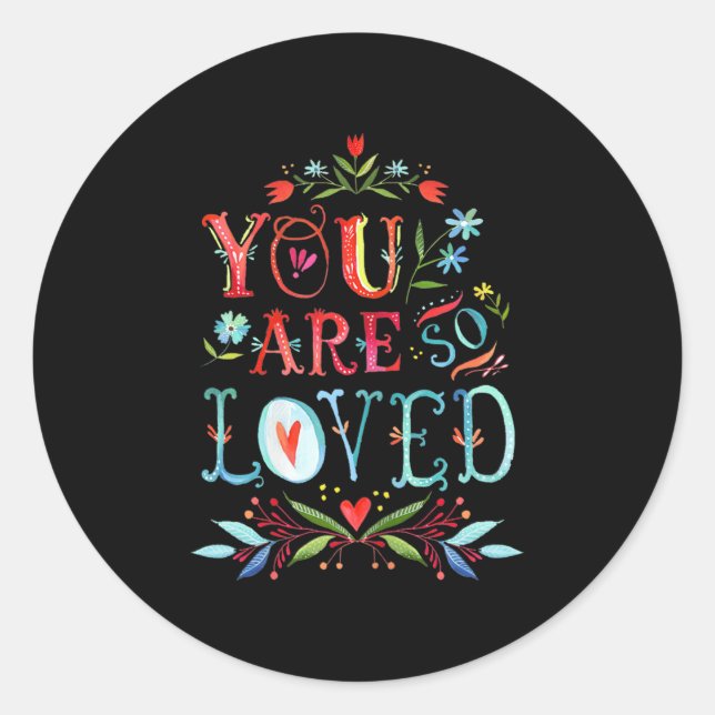 Adesivo You Are So Loved Motivational Quote  (Frente)